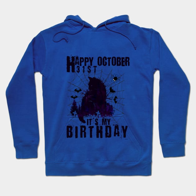 Happy October 31th it's my Birthday-Funny cat Halloween Hoodie by yayashop